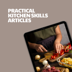 Practical Kitchen Skills – 12 Pre-Written Articles