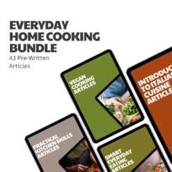 Everyday Home Cooking Bundle – 43 Pre-Written Articles