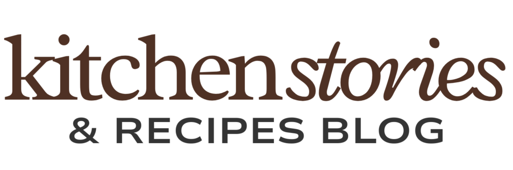 Kitchen Stories and Recipes Blog